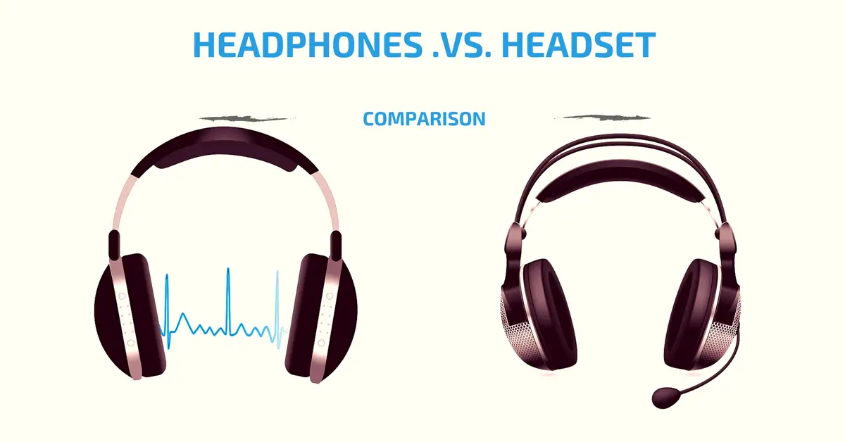 Headphones .VS. Headset Headphones Digital